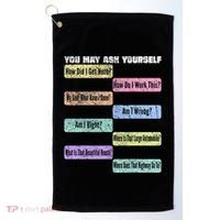 You May Ask Yourself Classic 80S Pop Music Golf Towel thumb 0