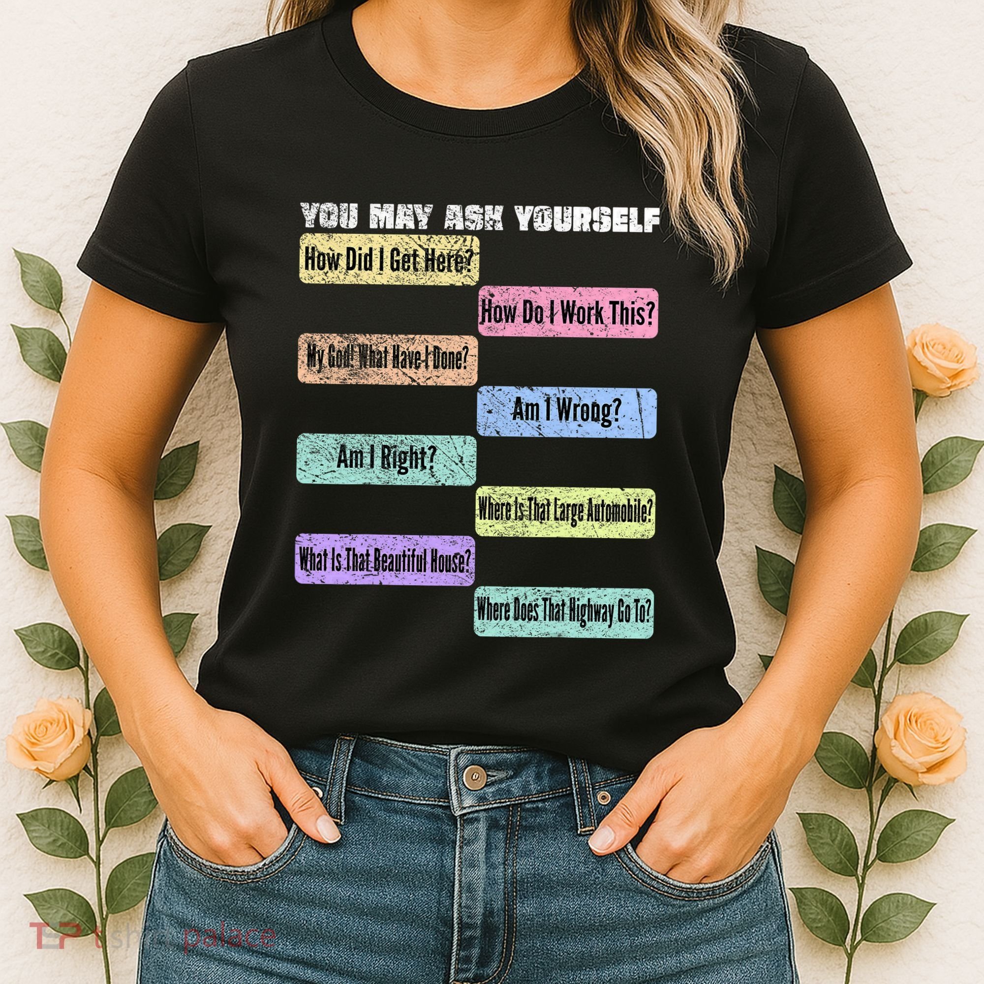 You May Ask Yourself Classic 80S Pop Music Women's T-Shirt