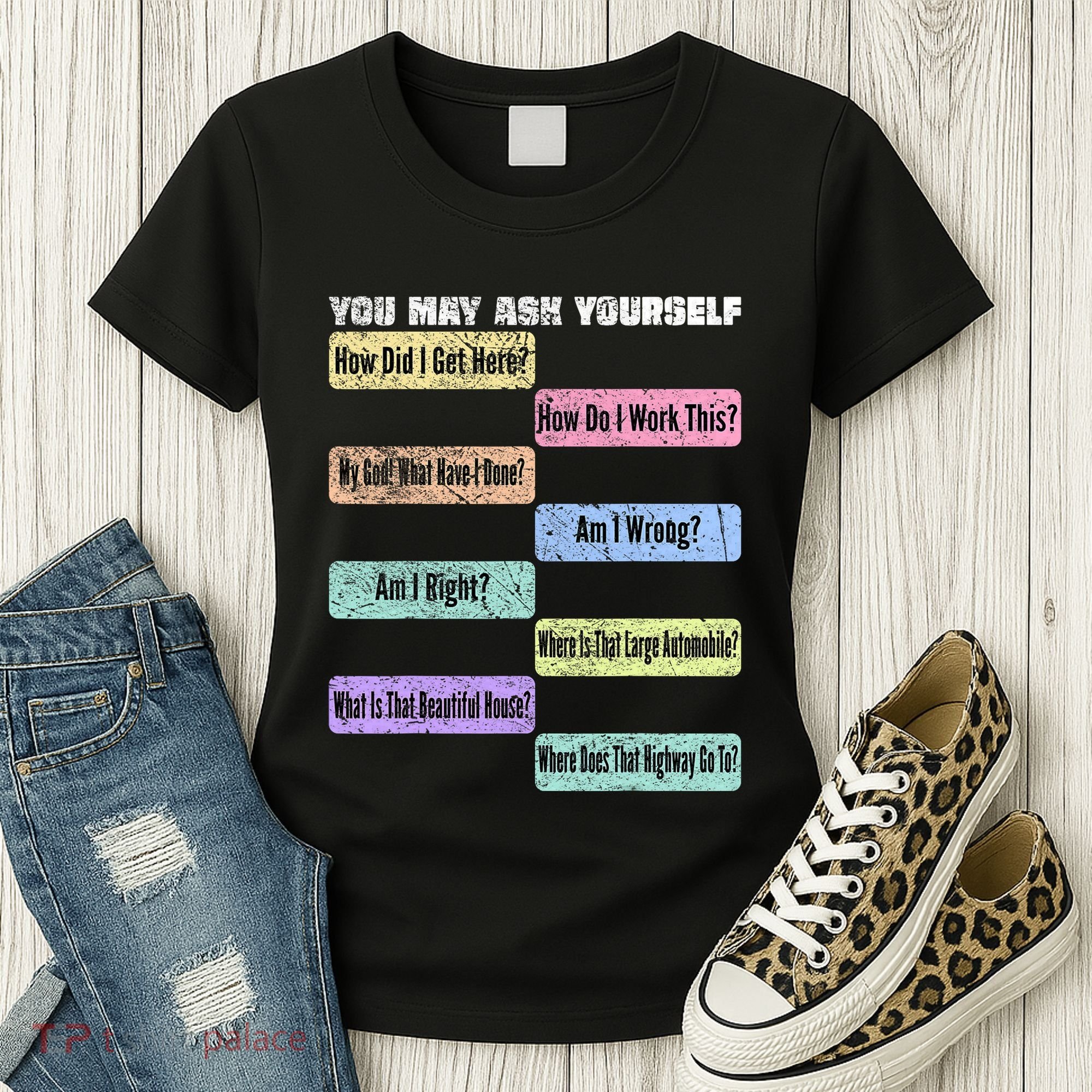 You May Ask Yourself Classic 80S Pop Music Women's T-Shirt