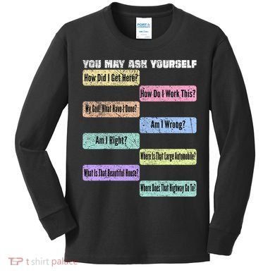You May Ask Yourself Classic 80S Pop Music Kids Long Sleeve Shirt