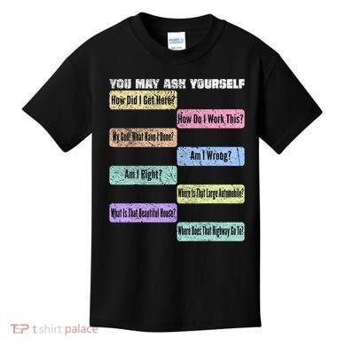 You May Ask Yourself Classic 80S Pop Music Kids T-Shirt