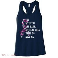Yes My Boobs Are Fake My Real Ones Tried To Kill Me Breast Cancer Awaremess Women's Tank Top thumb 0