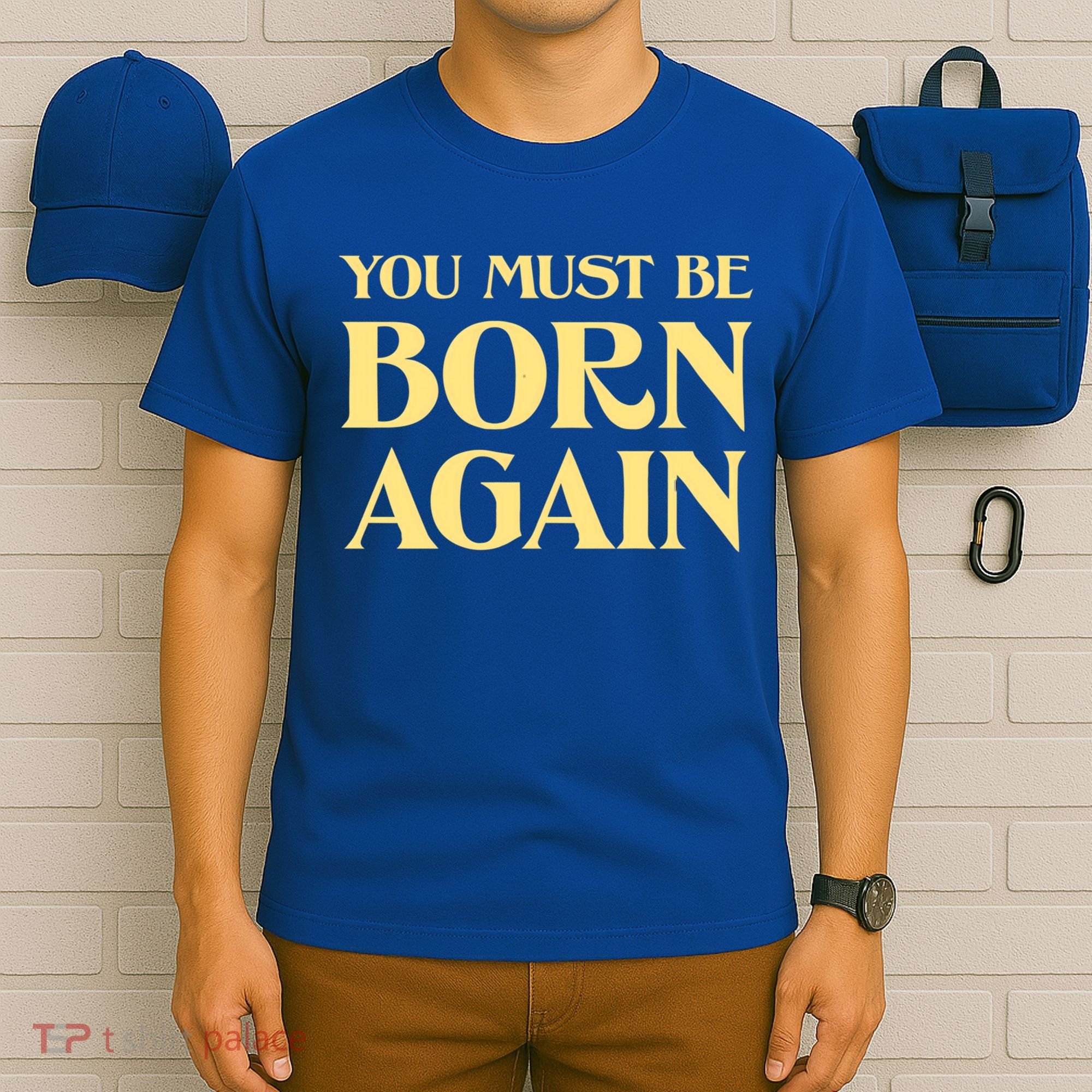 You Must Be Born Again Christian John 3:3 Vintage Retro Cool Meaningful Gift T-Shirt