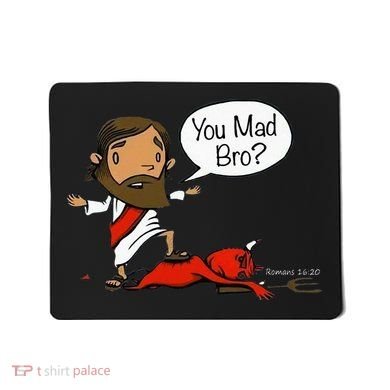 You Mad Bro Funny Jesus Mousepad