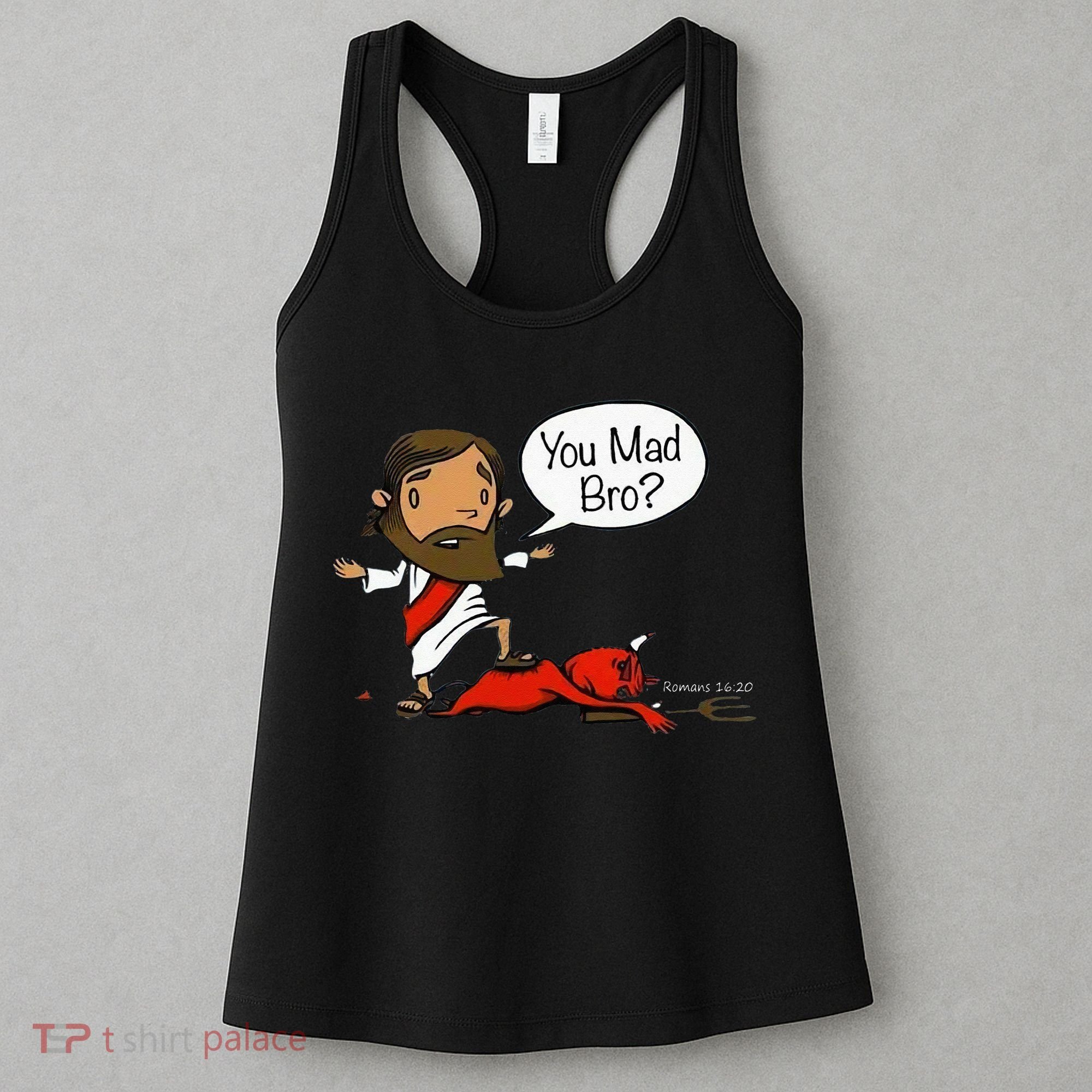 You Mad Bro Funny Jesus Women's Tank Top