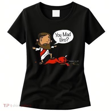 You Mad Bro Funny Jesus Women's T-Shirt