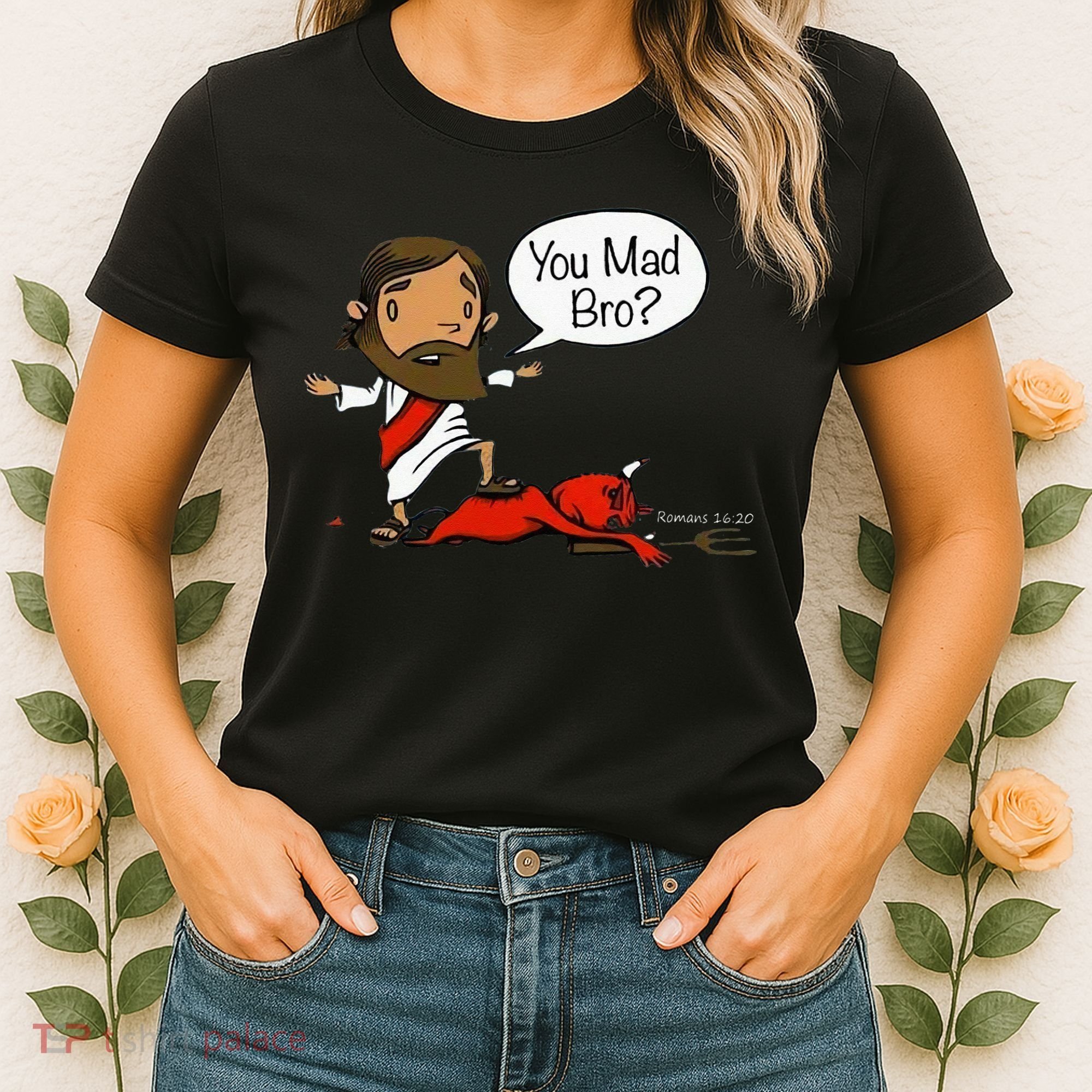 You Mad Bro Funny Jesus Women's T-Shirt