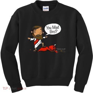 You Mad Bro Funny Jesus Kids Sweatshirt