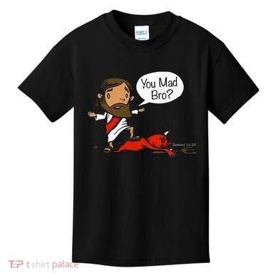 You Mad Bro Funny Jesus Kids T-Shirt