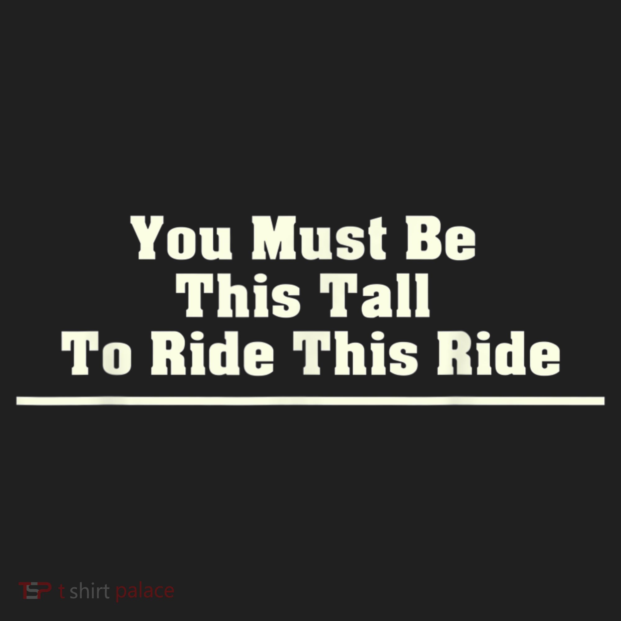 You Must Be This Tall To Ride This Ride Funny Tall Tumbler