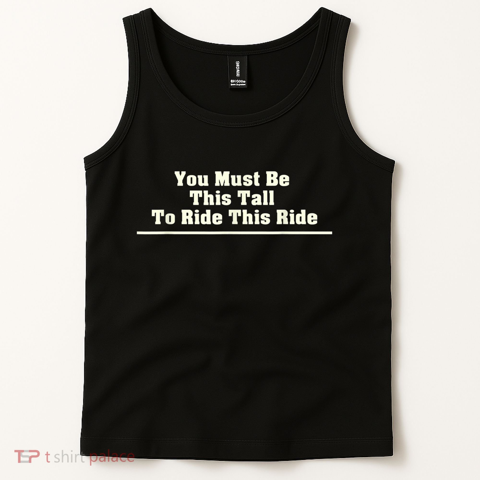 You Must Be This Tall To Ride This Ride Funny Tall Tank Top