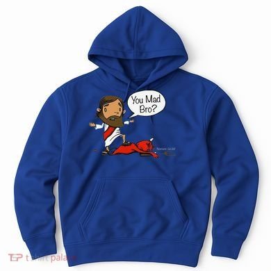 You Mad Bro Funny Jesus Hoodie