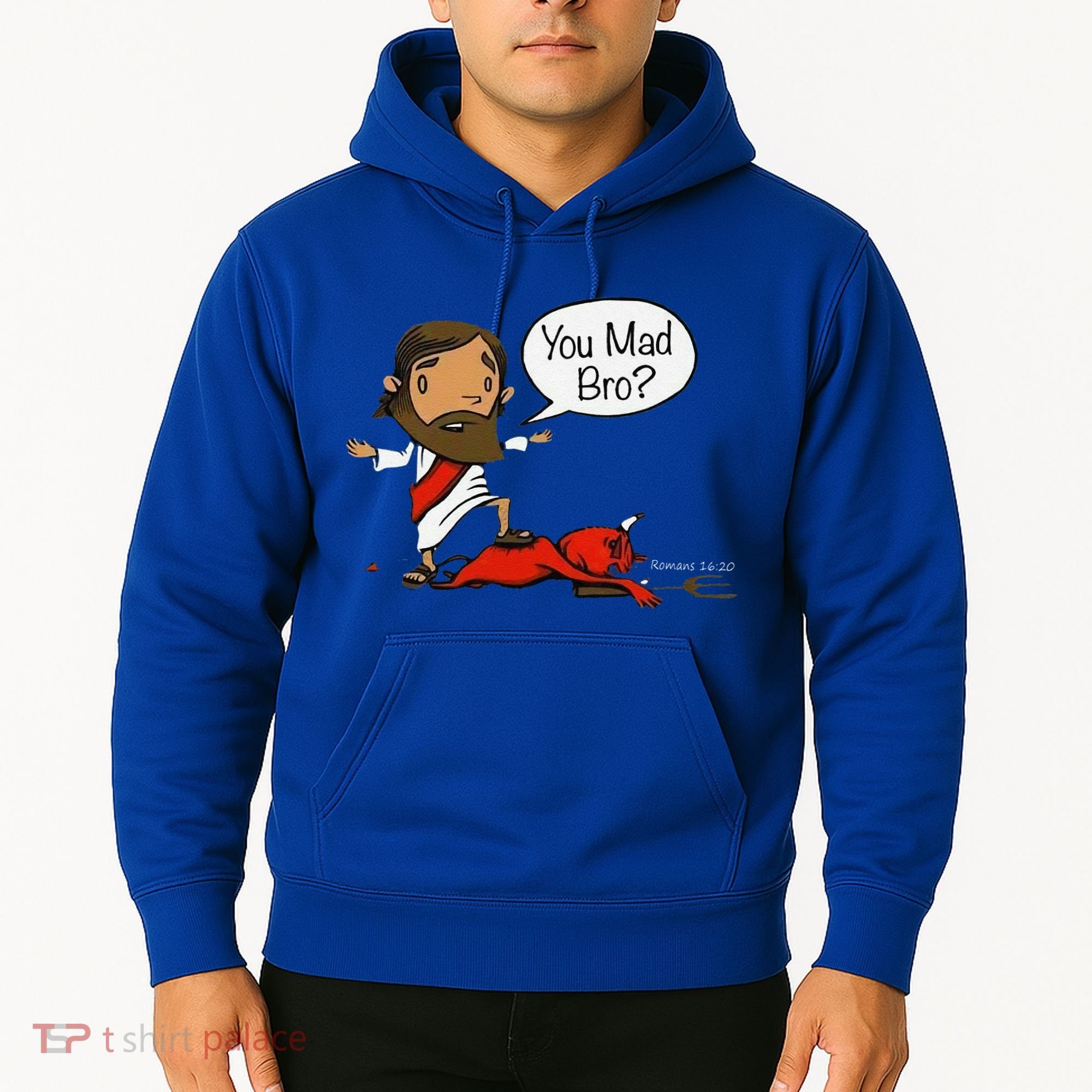 You Mad Bro Funny Jesus Hoodie