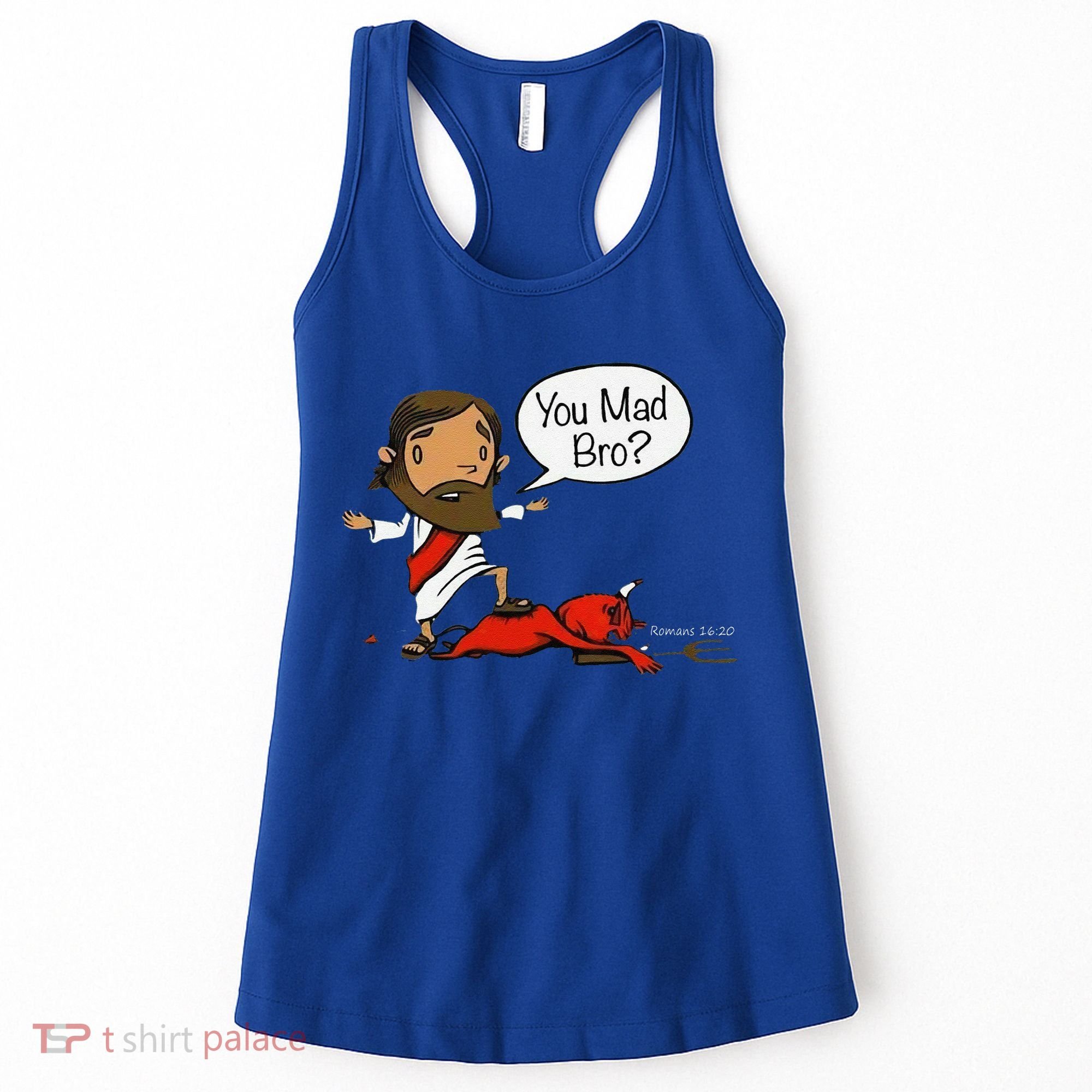 You Mad Bro Funny Jesus Women's Tank Top