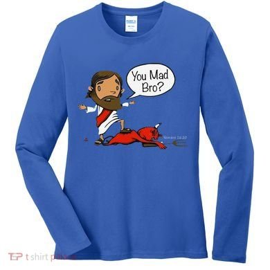 You Mad Bro Funny Jesus Women's Long Sleeve Shirt