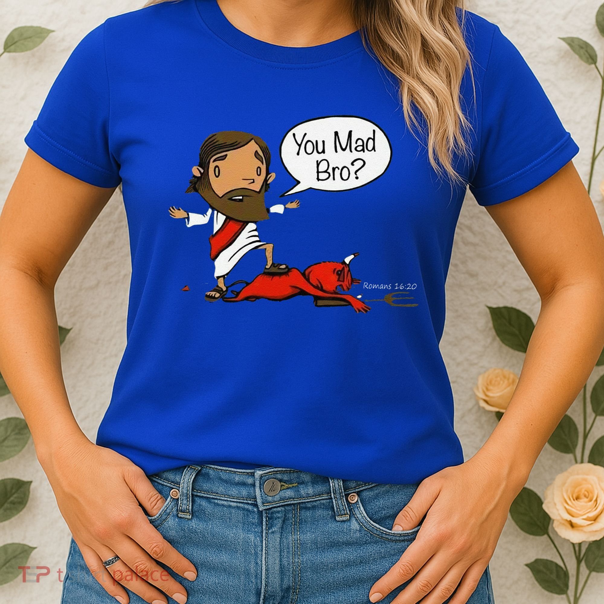 You Mad Bro Funny Jesus Women's T-Shirt