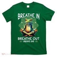 Yoga Meditation Breathe In Breathe Out Move On T-Shirt thumb 0