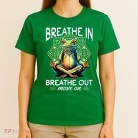 Yoga Meditation Breathe In Breathe Out Move On T-Shirt thumb 4