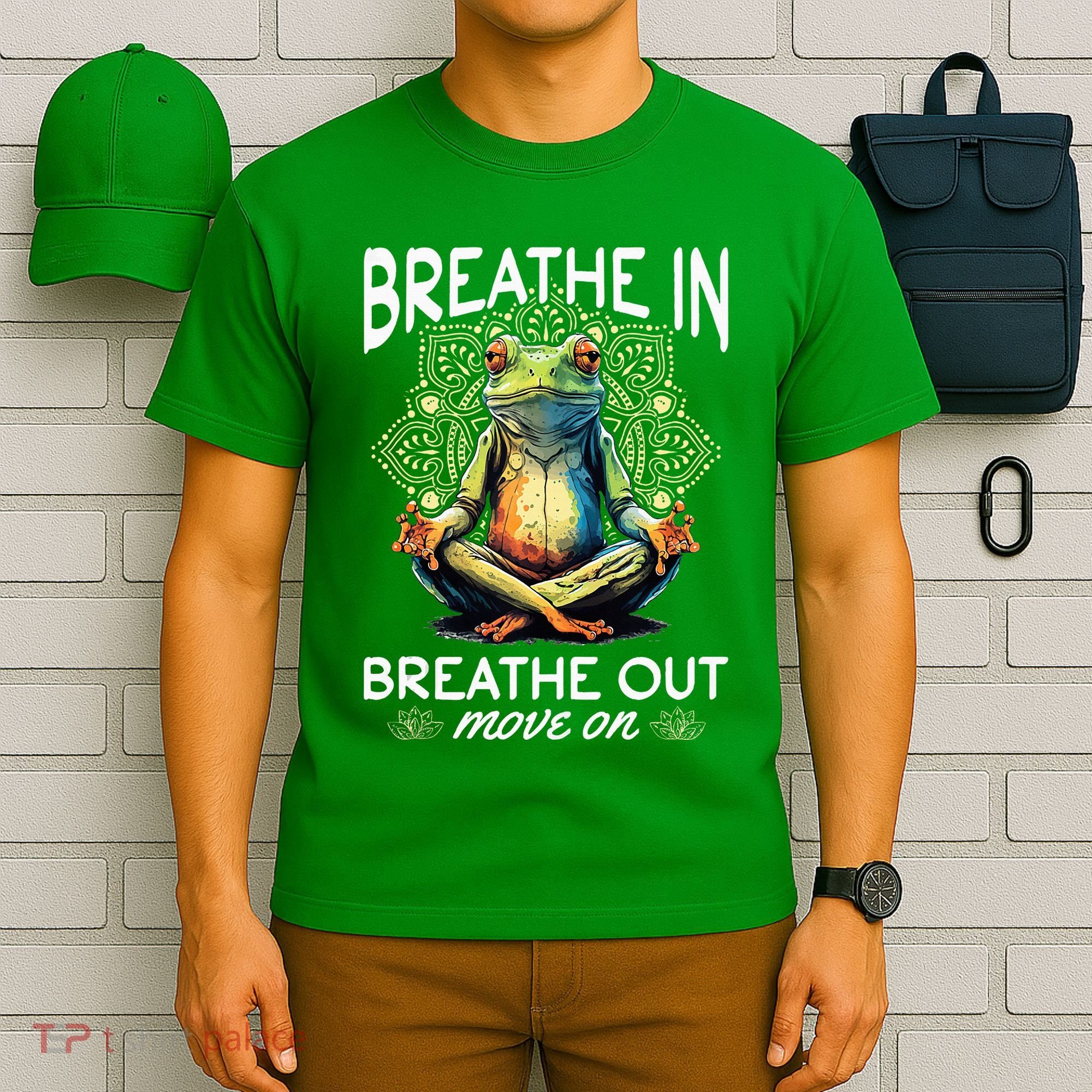 Yoga Meditation Breathe In Breathe Out Move On T-Shirt
