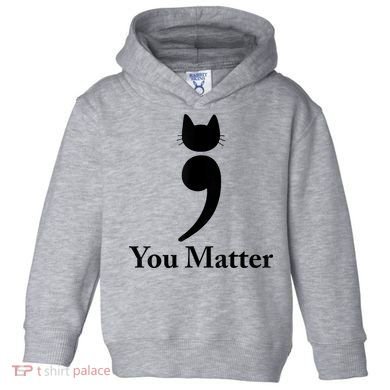 You Matter Cat Suicide Prevention Awareness Be Strong Toddler Hoodie