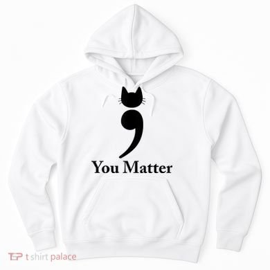 You Matter Cat Suicide Prevention Awareness Be Strong Hoodie