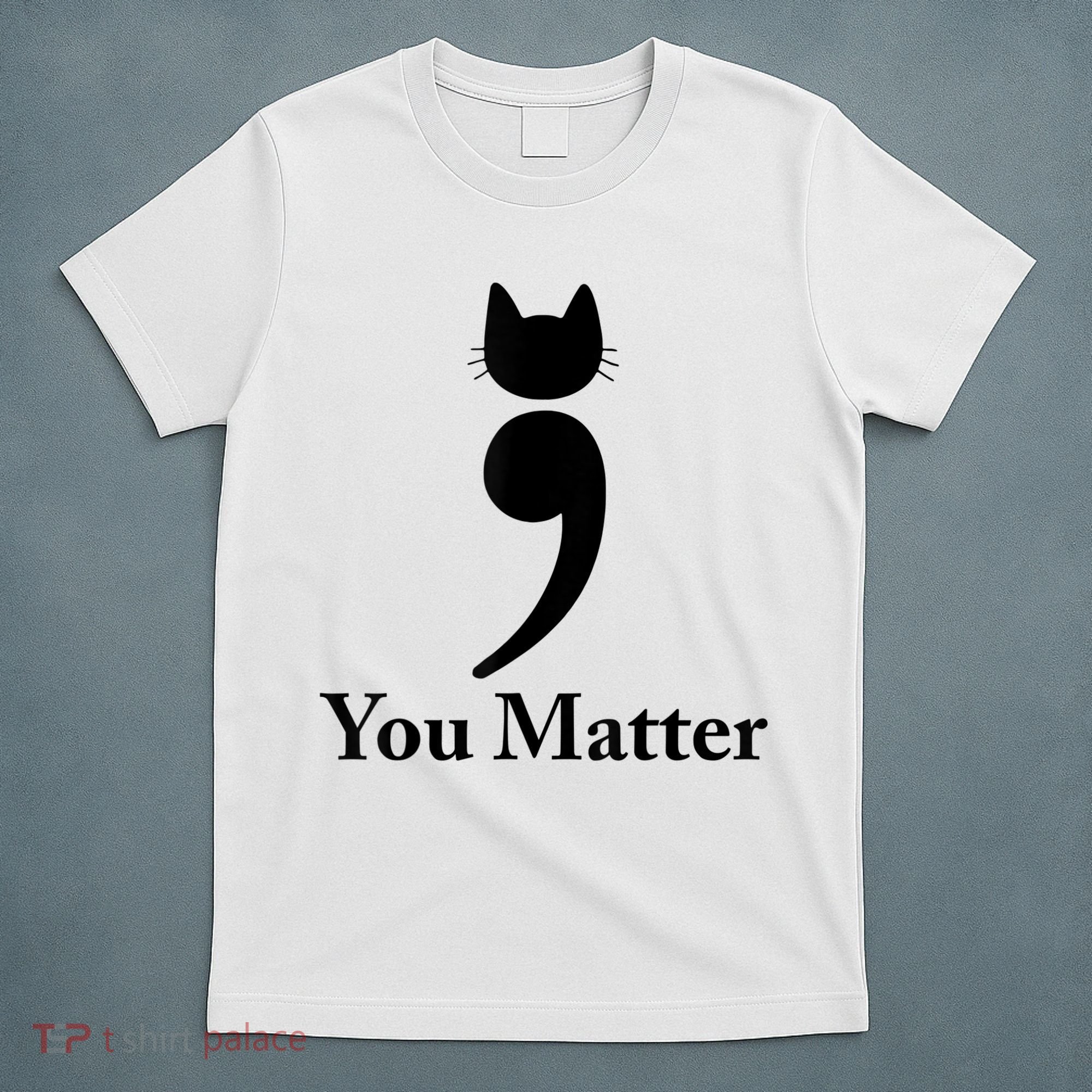 You Matter Cat Suicide Prevention Awareness Be Strong T-Shirt