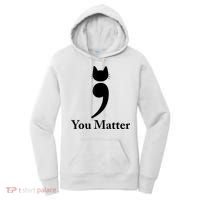 You Matter Cat Suicide Prevention Awareness Be Strong Women's Hoodie thumb 0
