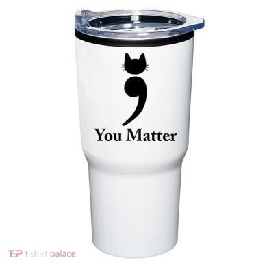 You Matter Cat Suicide Prevention Awareness Be Strong Tumbler