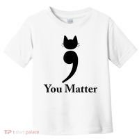 You Matter Cat Suicide Prevention Awareness Be Strong Toddler T-Shirt thumb 0