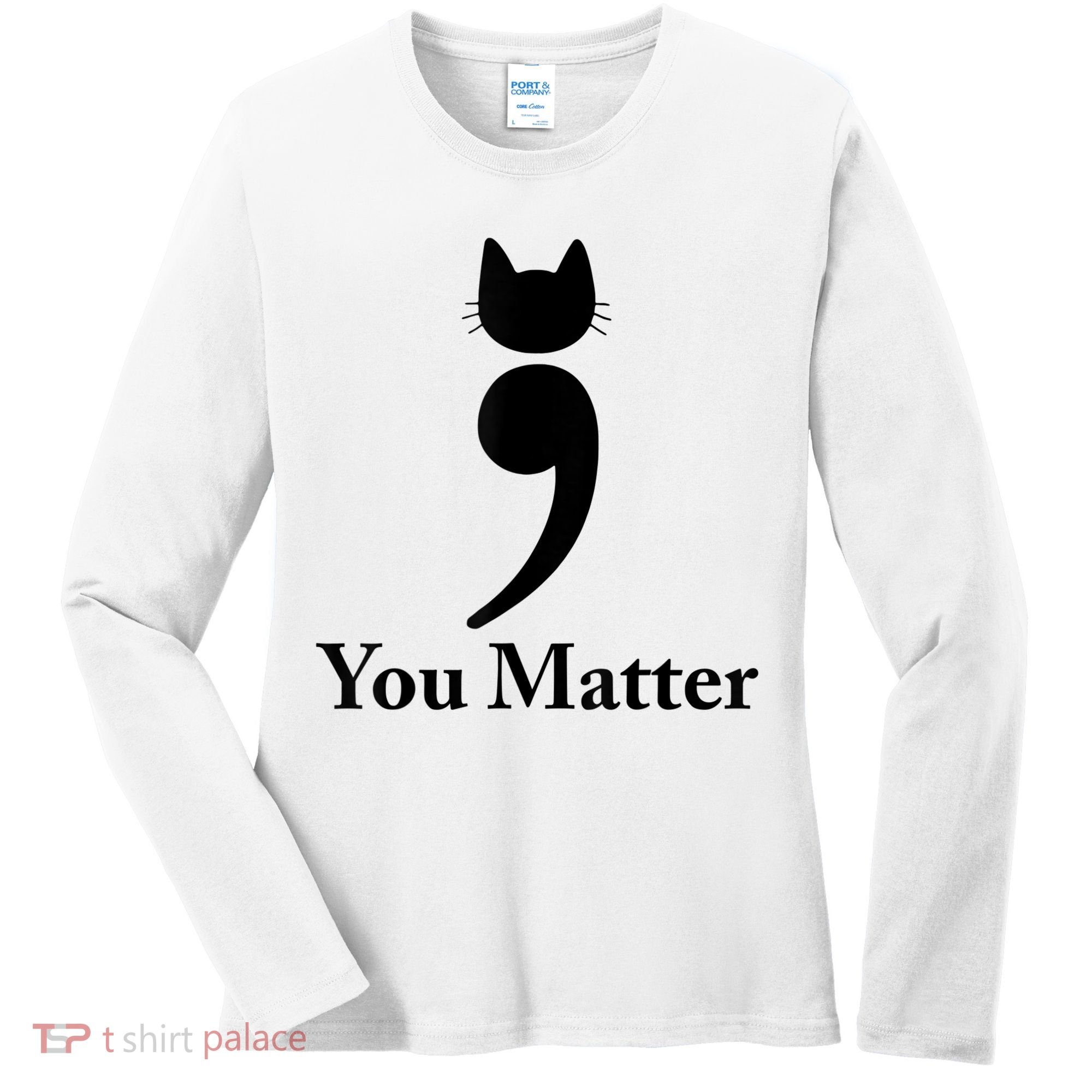 You Matter Cat Suicide Prevention Awareness Be Strong Women's Long Sleeve Shirt