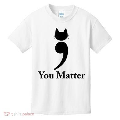You Matter Cat Suicide Prevention Awareness Be Strong Kids T-Shirt