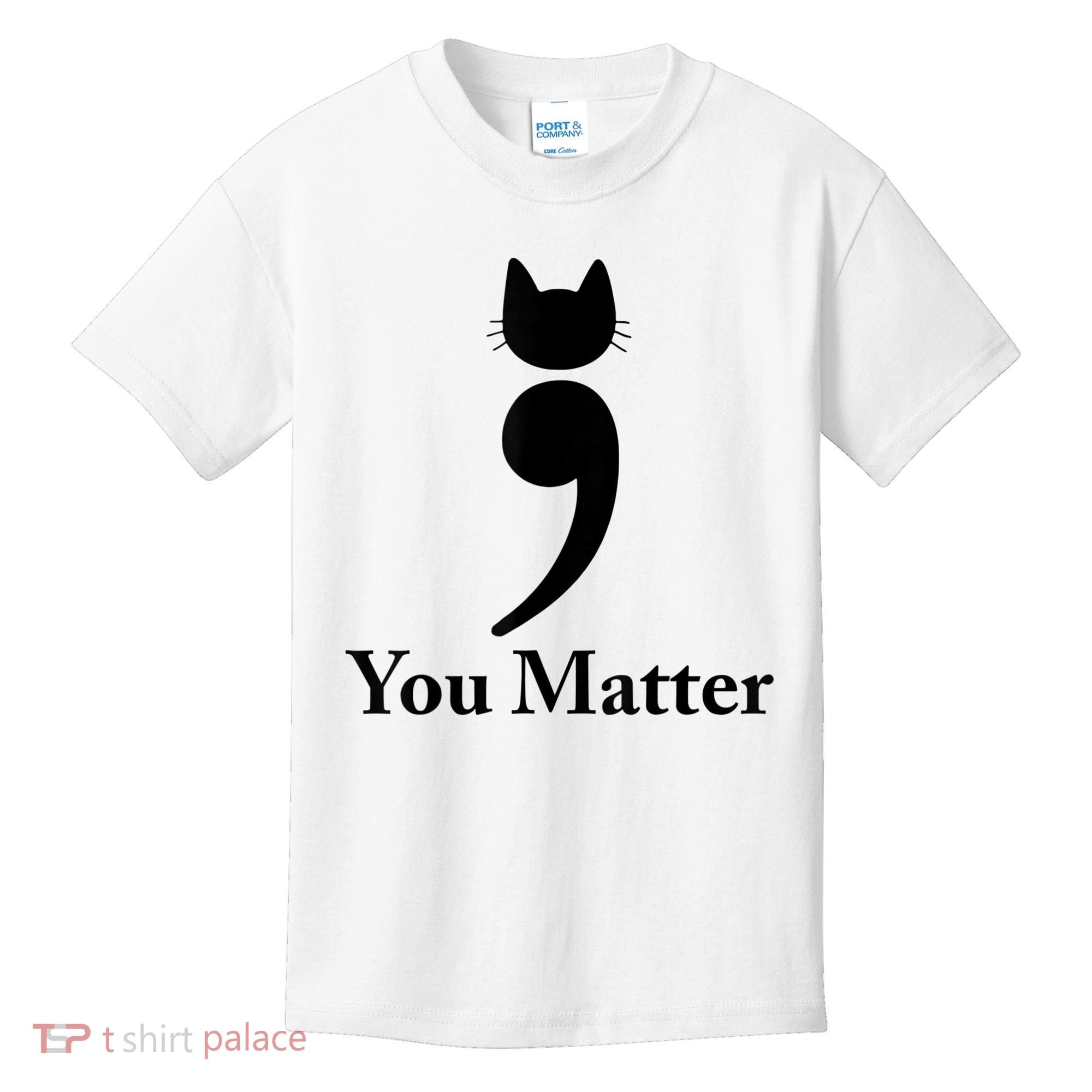 You Matter Cat Suicide Prevention Awareness Be Strong Kids T-Shirt