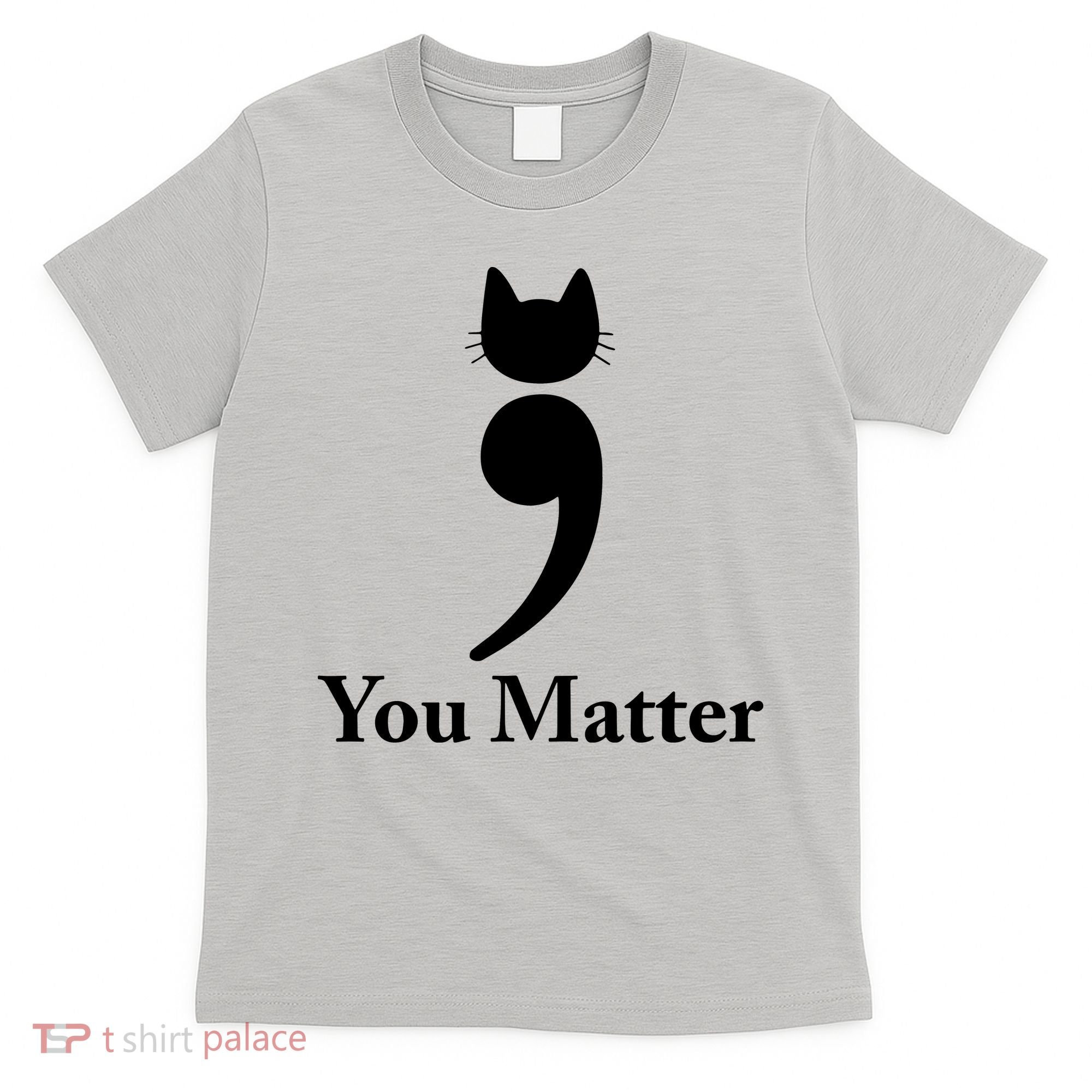 You Matter Cat Suicide Prevention Awareness Be Strong T-Shirt