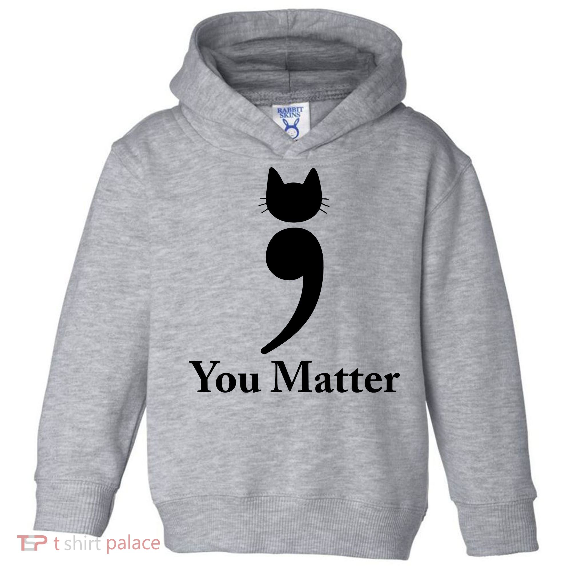 You Matter Cat Suicide Prevention Awareness Be Strong Toddler Hoodie