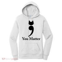 You Matter Cat Suicide Prevention Awareness Be Strong Women's Hoodie thumb 0