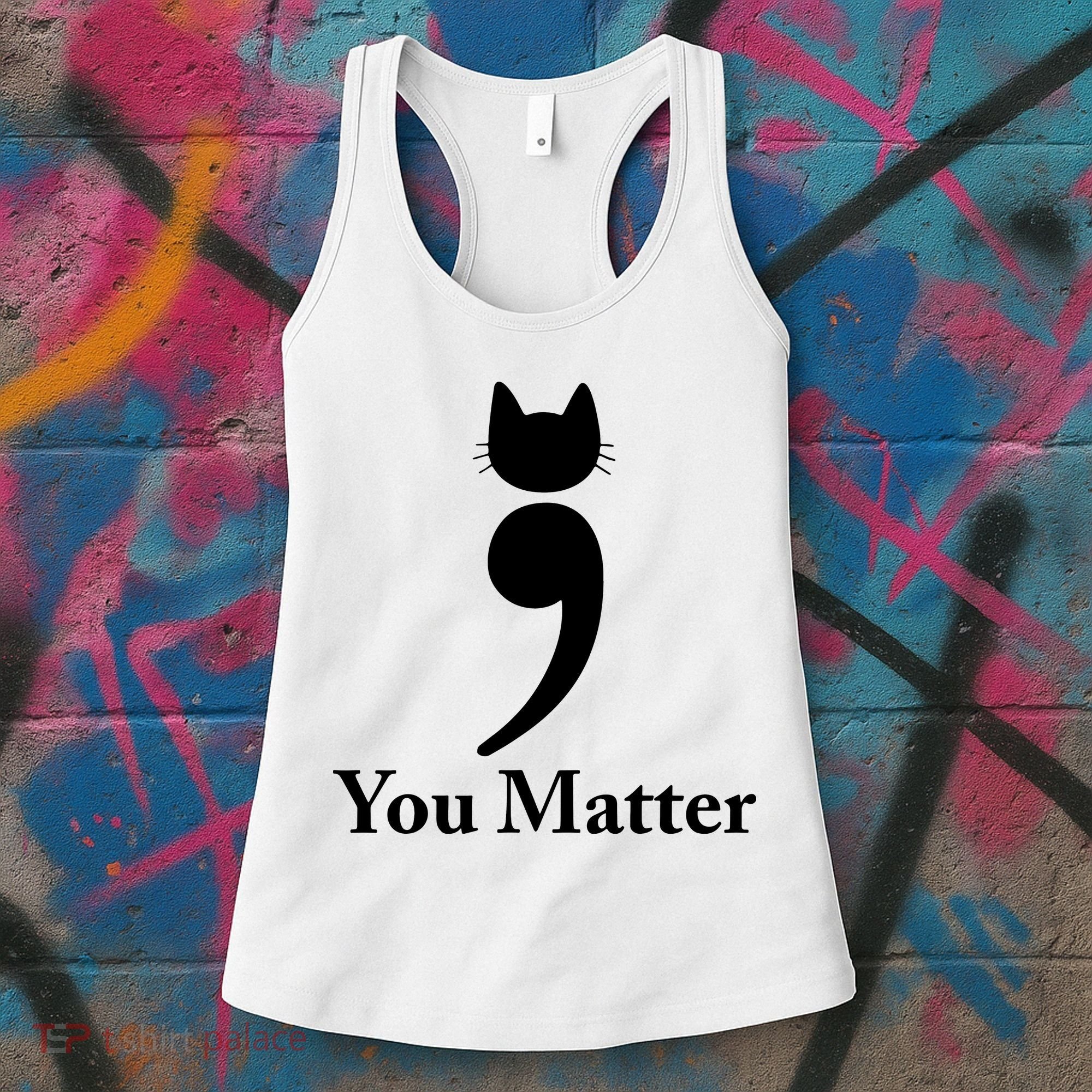 You Matter Cat Suicide Prevention Awareness Be Strong Women's Tank Top