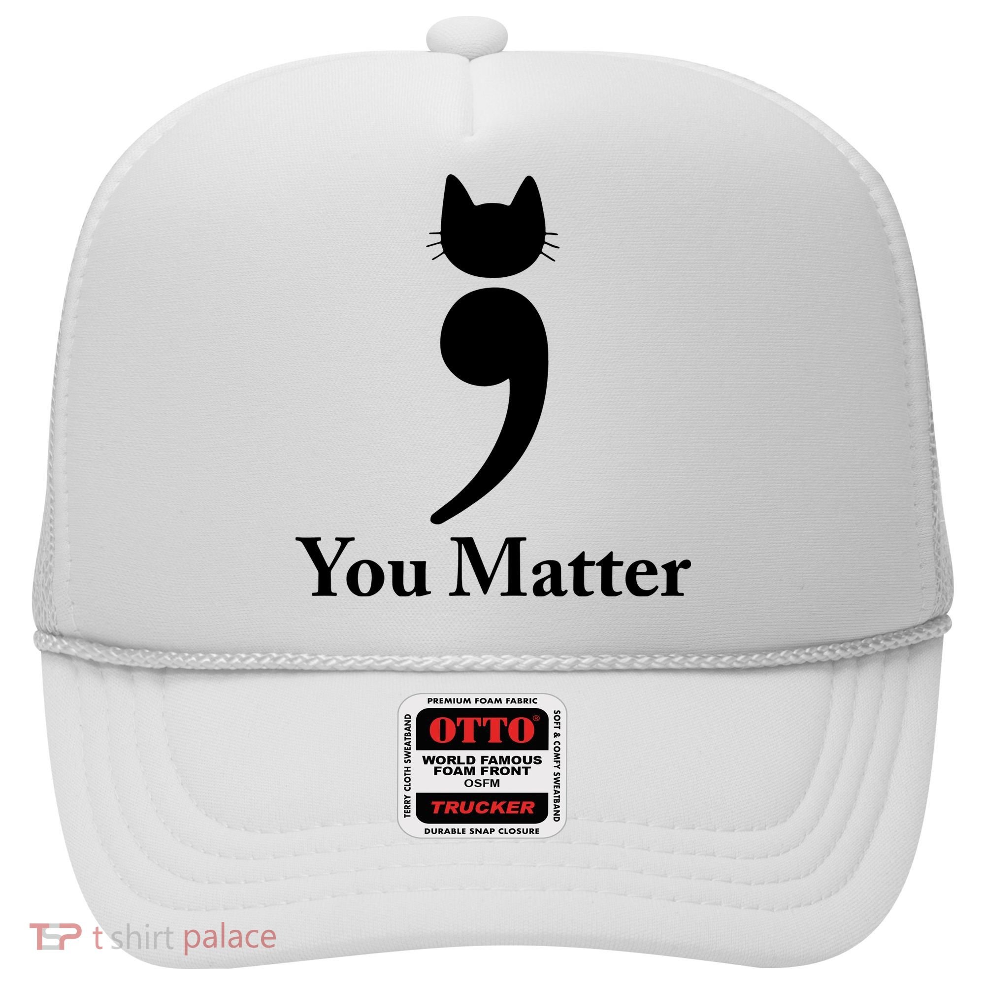 You Matter Cat Suicide Prevention Awareness Be Strong Hat