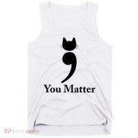 You Matter Cat Suicide Prevention Awareness Be Strong Tank Top thumb 0