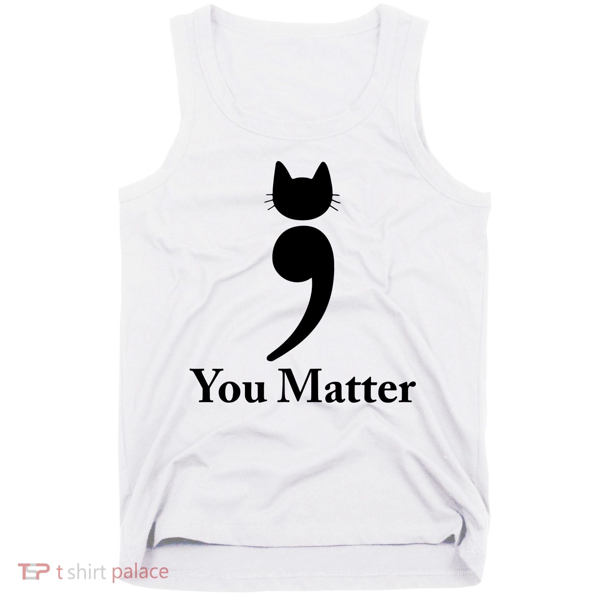 You Matter Cat Suicide Prevention Awareness Be Strong Tank Top