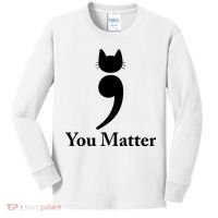 You Matter Cat Suicide Prevention Awareness Be Strong Kids Long Sleeve Shirt thumb 0