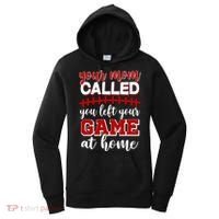 Your Mom Called You Left Your Game At Home Women's Hoodie thumb 0