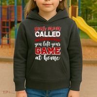 Your Mom Called You Left Your Game At Home Kids Hoodie thumb 3