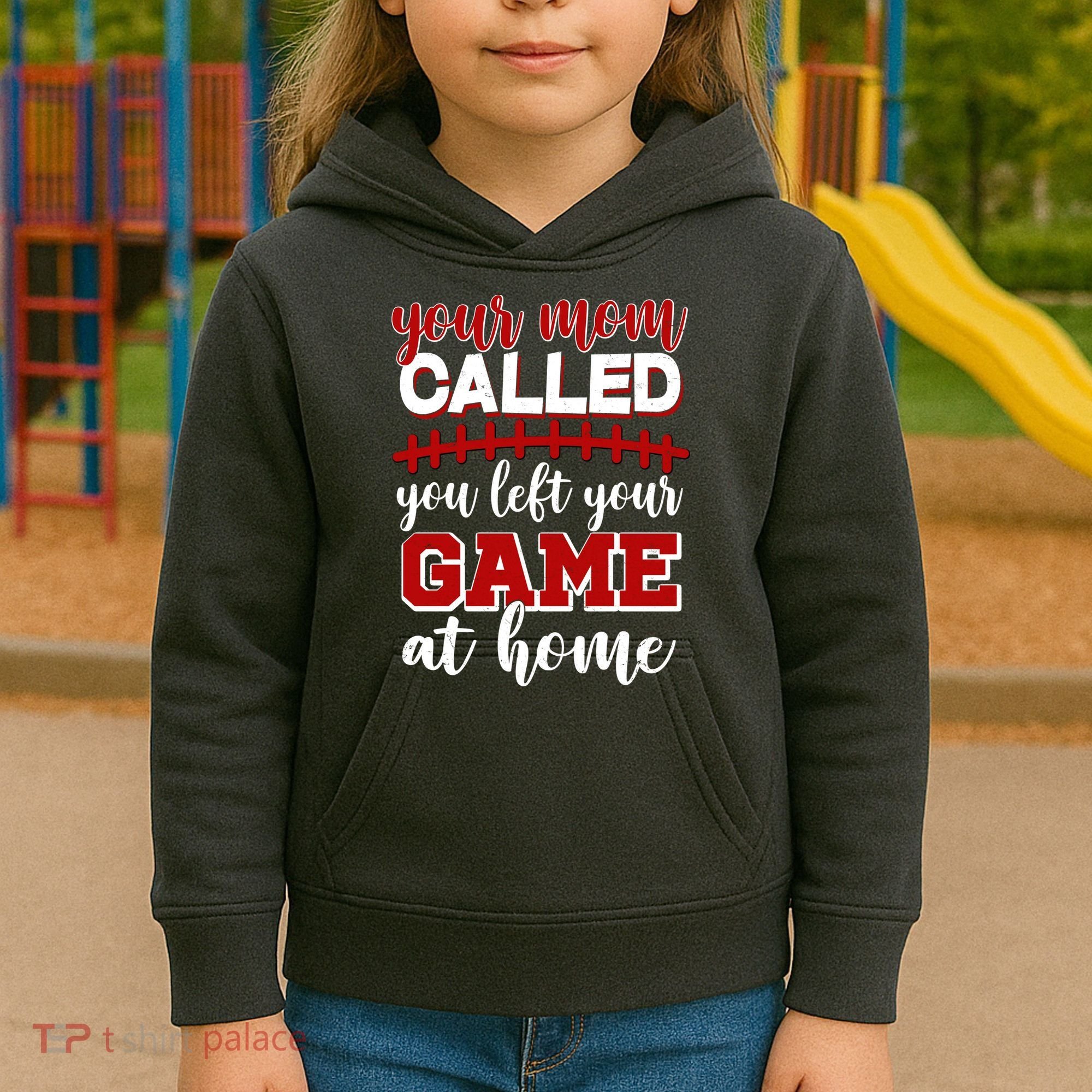 Your Mom Called You Left Your Game At Home Kids Hoodie