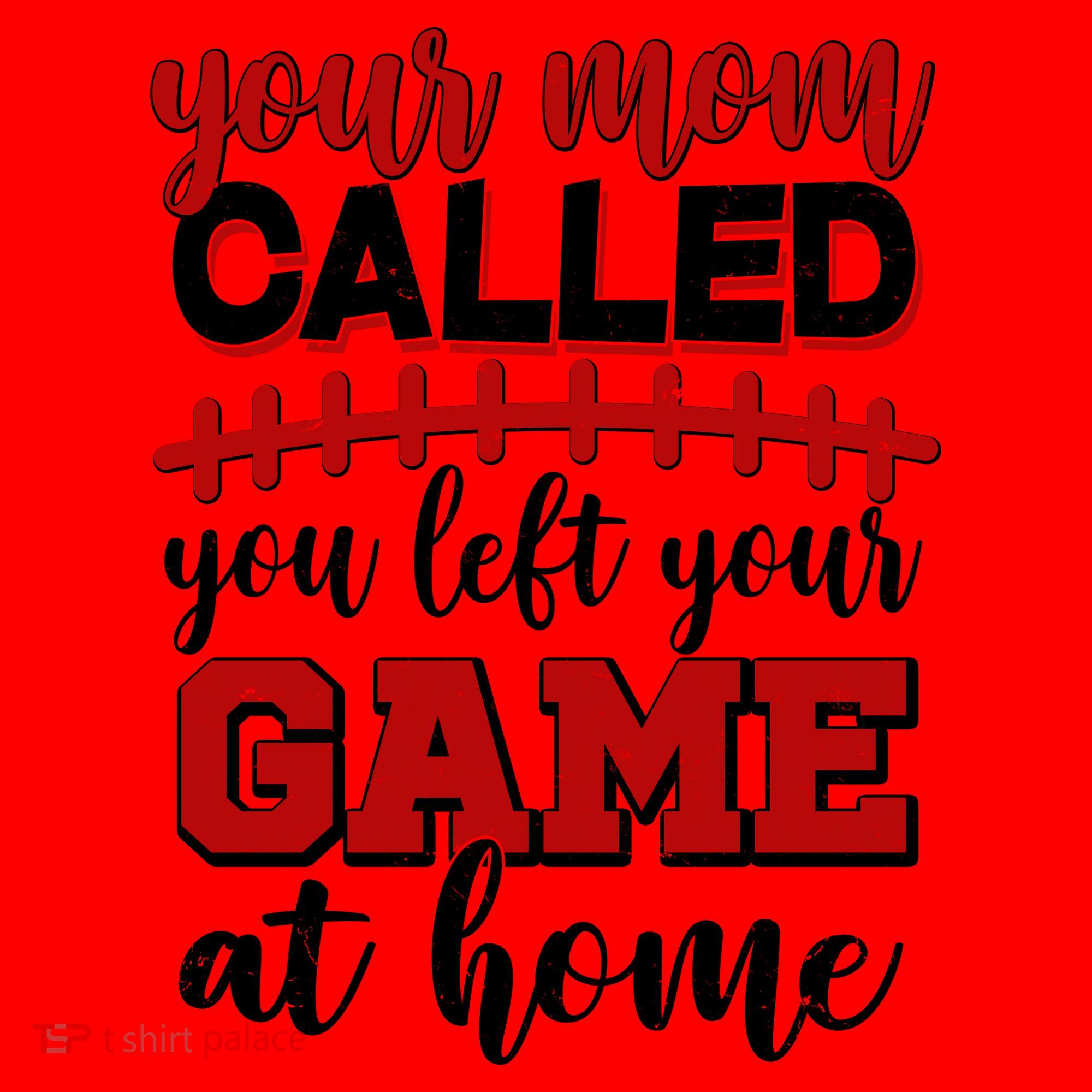 Your Mom Called You Left Your Game At Home Santa Hat