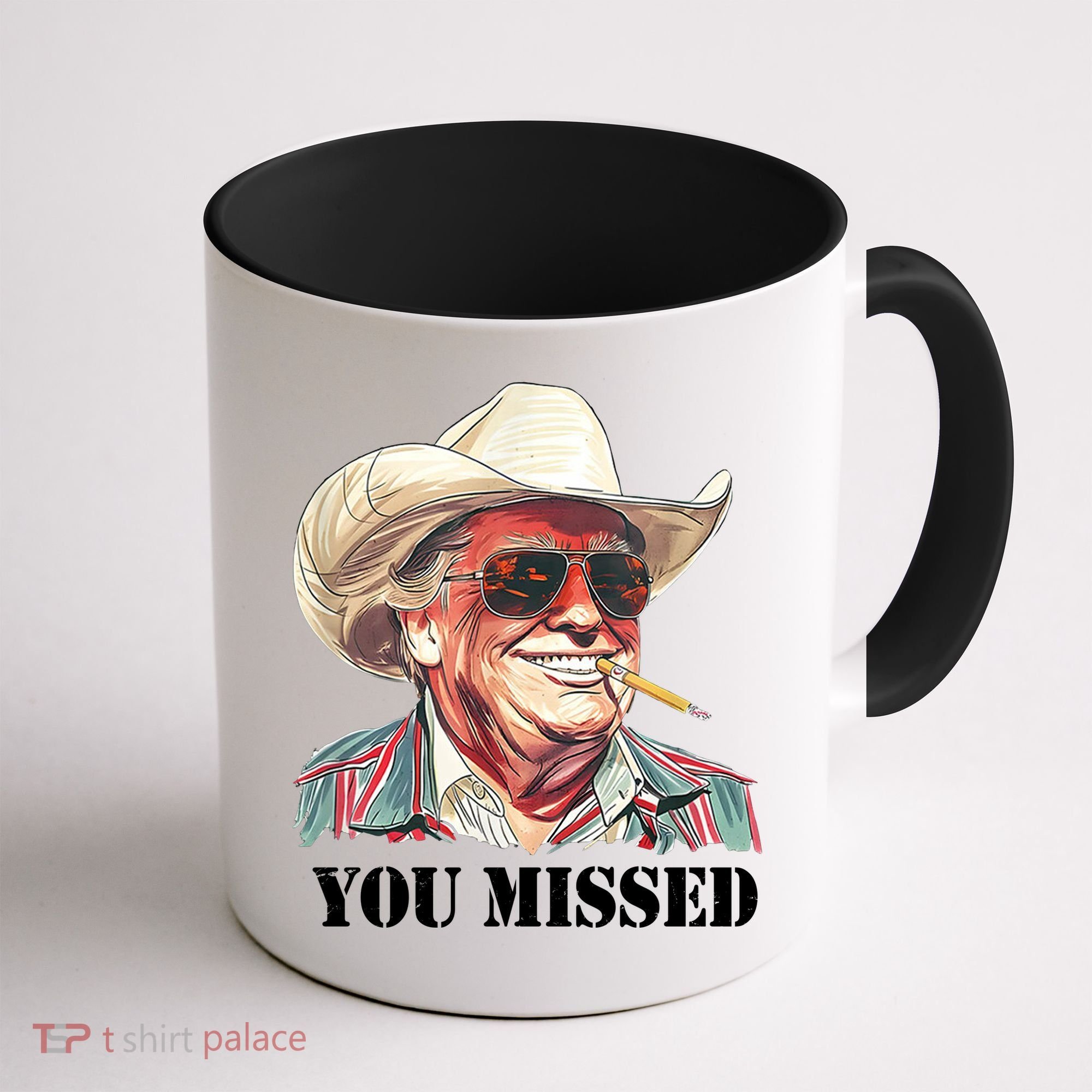 You Missed Donald Trump 2024 Coffee Mug
