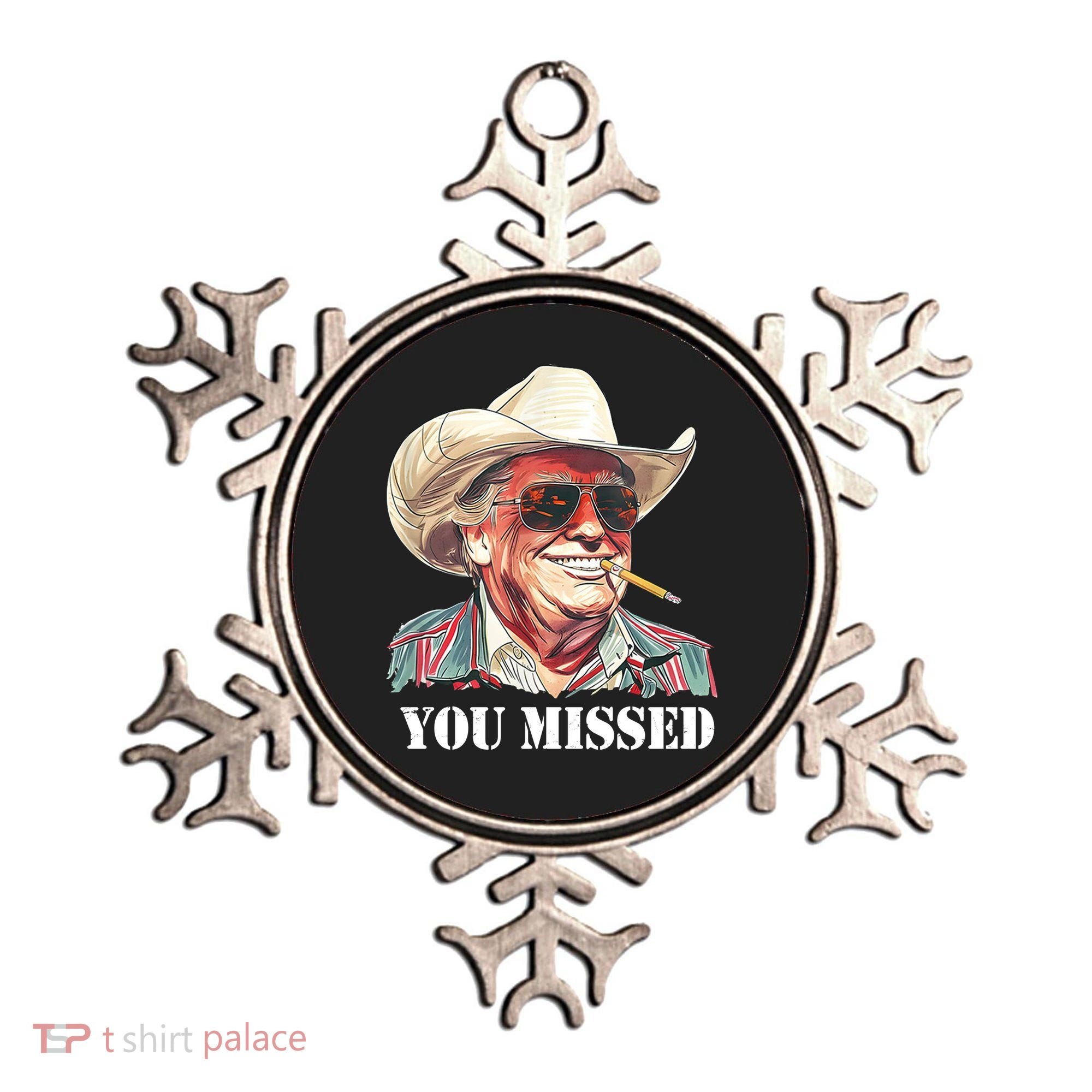You Missed Donald Trump 2024 Ornament