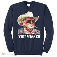 You Missed Donald Trump 2024 Sweatshirt thumb 0