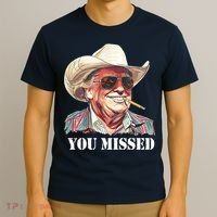 You Missed Donald Trump 2024 T-Shirt thumb 3