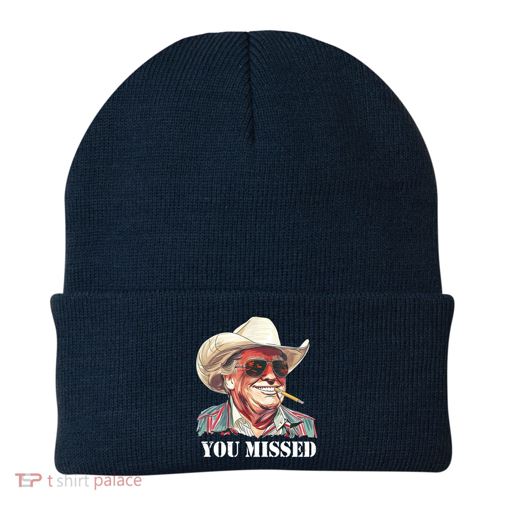 You Missed Donald Trump 2024 Beanie