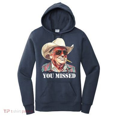 You Missed Donald Trump 2024 Women's Hoodie